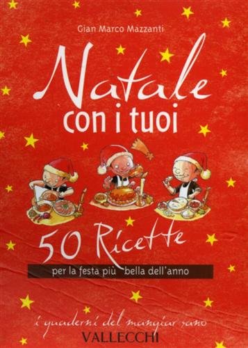 9788884271211-Natale con i tuoi. 50 ricette per la festa più bella dell'anno