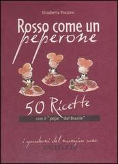 9788884271259-Rosso come un peperone. 50 ricette con il «pepe del Brasile».