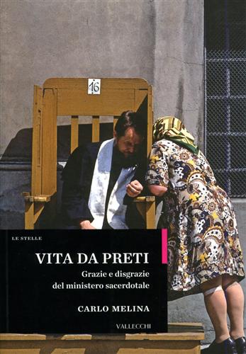 9788884271549-Vita da preti. Grazie e disgrazie del ministero sacerdotale.