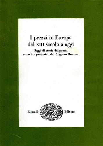 I prezzi in Europa dal XIII secolo a oggi.