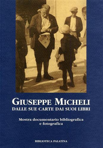 Giuseppe Micheli dalle sue carte dai suoi libri.