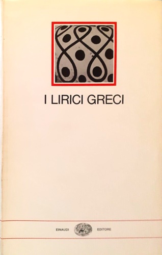 I lirici Greci. Età Arcaica.