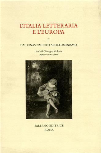 9788884024039-L' Italia letteraria e l'Europa. vol.II: Dal Rinascimento all'Illuminismo.