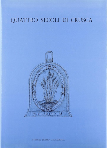 9788887850680-Quattro secoli di Crusca.1583-1983.