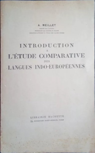 Introduction à l'étude comparative des langues indo-européennes.