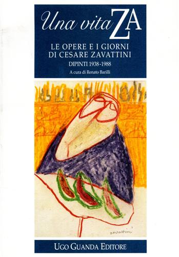 9788877468789-Una vita ZA Le opere e i giorni di Cesare Zavattini Dipinti 1938-1988.