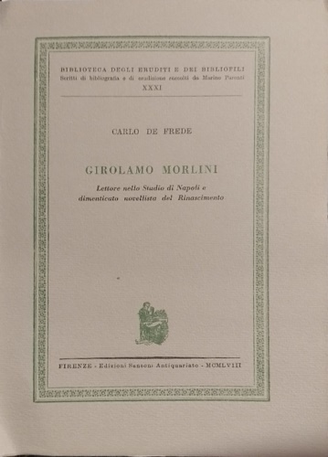 Girolamo Morlini. Lettore nello studio di Napoli e dimenticato novellista del Ri