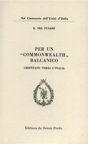 Per un Commonwealth balcanico orientato verso l'Italia.