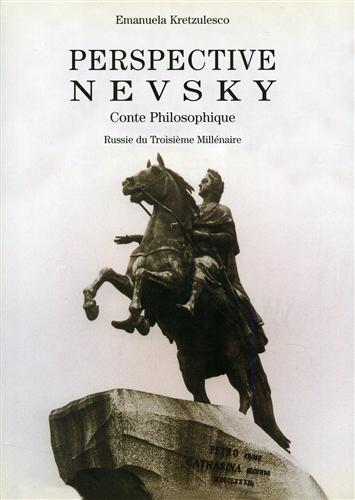 Perspective Nevsky. Conte philosophique. Russie du Troisième Millénaire.