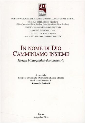 In nome di Dio camminiamo insieme. Mostra bibliografico-documentaria.