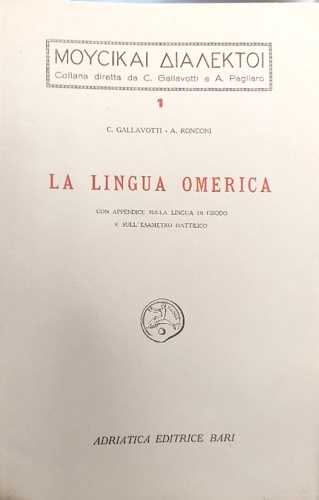 La lingua omerica. Con appendice sulla lingua di Esiodo e sull'esametro dattilic