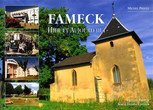 Fameck. Hier et aujourd'hui.