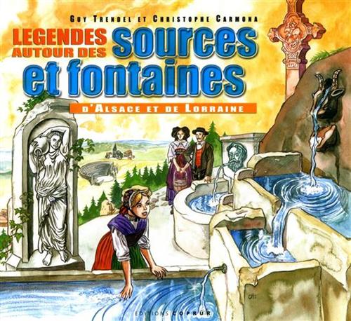 9782842081027-Legendes autour des sources et fontaines d'Alsace et de Lorraine.