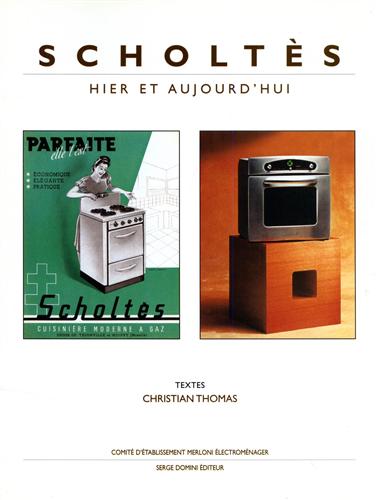 Scholtès hier et aujourd'hui.