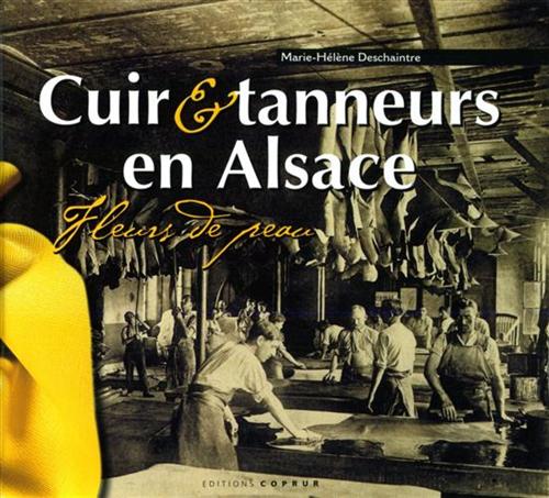 9782842080983-Cuir & tanneurs en Alsace. Fleurs de peau.