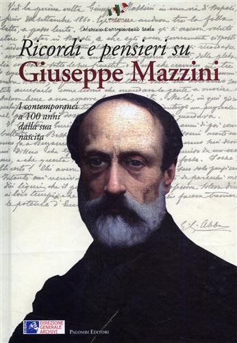 9788860603609-Ricordi e pensieri su Giuseppe Mazzini. I contemporanei a 100 anni dalla sua nas