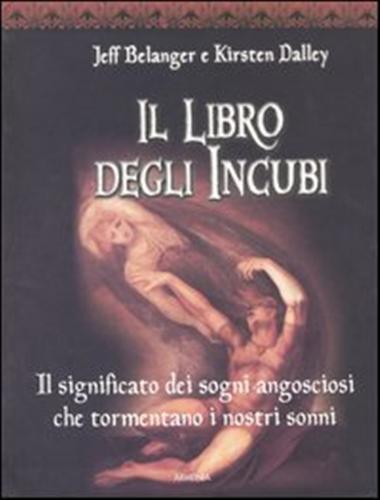 9788834419946-Il libro degli incubi. Il significato dei sogni angosciosi che tormentano i nost