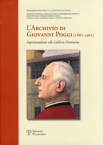 9788859608318-L' archivio di Giovanni Poggi (1880-1961). Soprintendente alle gallerie fiorenti