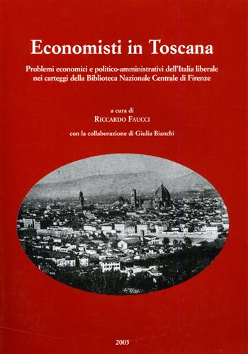 9788871252674-Economisti in Toscana. Problemi economici e politico- amministrativi dell'Italia