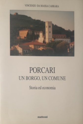 Porcari. Un borgo, un comune. Storia ed economia.