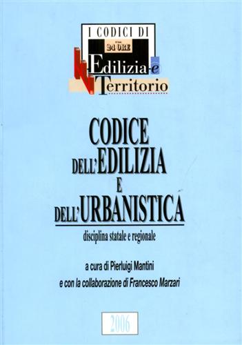 9788832457575-Codice dell'Edilizia e dell'Urbanistica. Disciplina statale e regionale.