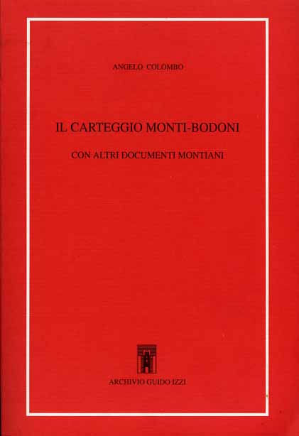 9788885760455-Il carteggio Monti-Bodoni con altri documenti montiani.