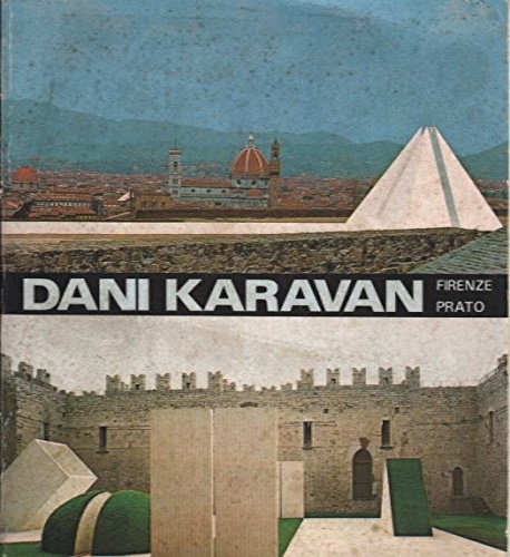 Dani Karavan. Due ambienti per la pace. Two environments for peace.