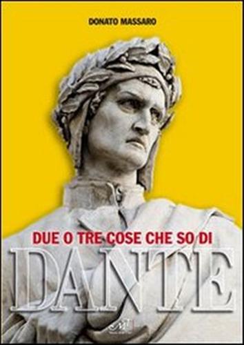 9788860392619-Due o tre cose che so di Dante.