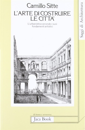 9788816400658-L'Arte di costruire le città. L'urbanistica secondo i suoi fondamenti artistici.