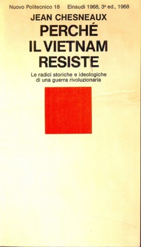 9788806032692-Perché il Vietnam resiste. Le radici storiche e ideologiche di una guerra rivolu