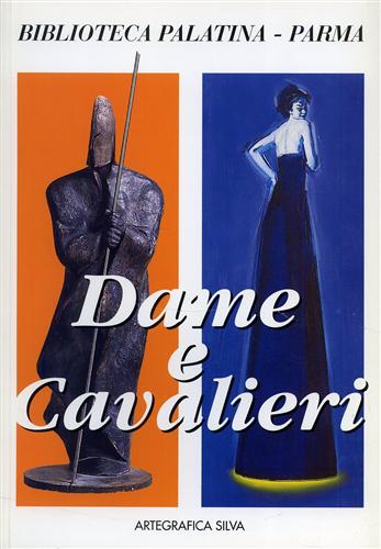 Dame e cavalieri.