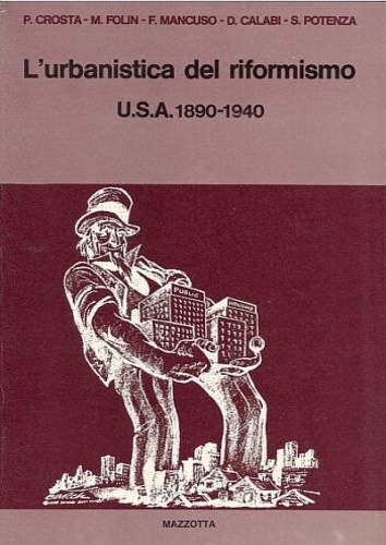 L'Urbanistica del riformismo U.S.A.1890-1940.