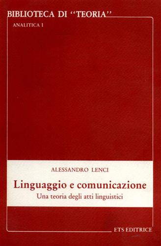 9788877416513-Linguaggio e comunicazione. Una teoria degli atti linguistici.