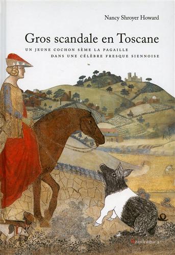 9788874610952-Gros scandale en Toscane un jeune cochon séme la pagaille dans une célèbre fresq