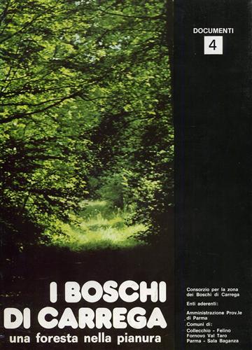 I boschi di Carrega. Una foresta nella pianura.