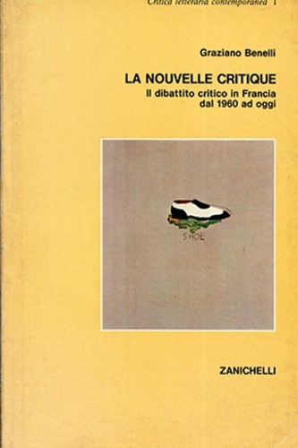 La nouvelle critique. Il dibattito critico in Francia dal 1960 ad oggi.