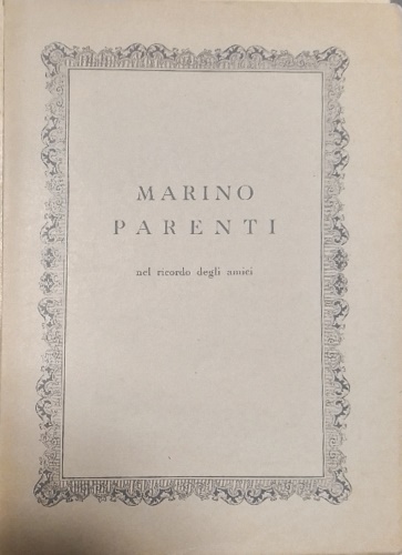 Marino Parenti nel ricordo degli amici.