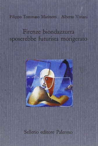 9788838907951-Firenze biondazzurra sposerebbe futurista morigerato.