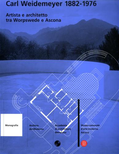 9788884910684-Carl Weidemeyer, 1882-1976. Artista e Architetto tra Worpswede e Ascona.