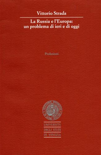 La Russia e l'Europa: un problema di ieri e di oggi.