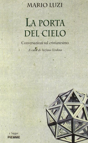 9788838427442-La porta del cielo. Conversazioni sul cristianesimo.