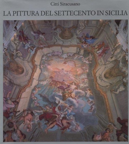 La pittura del Settecento in Sicilia.