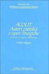 9788870755343-Acolit Autori cattolici e opere liturgiche. vol.II: Ordini religiosi.