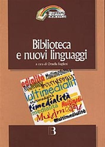 9788870754971-Biblioteca e nuovi linguaggi. Come cambiano i servizi bibliotecari nella prospet