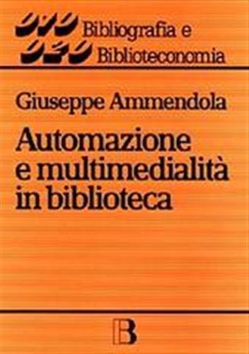 9788870754926-Automazione e multimedialità in biblioteca.