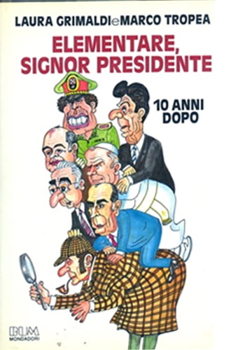 9788804299196-Elementare signor presidente (dieci anni dopo).