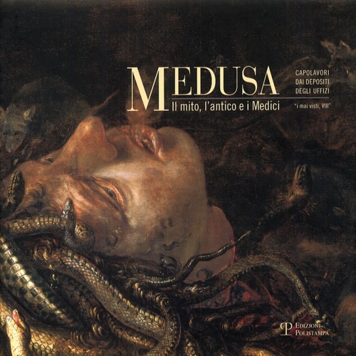 9788859605133-Medusa. Il mito, l'antico e i Medici.