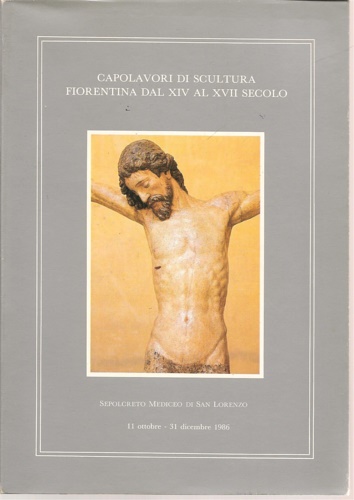 Capolavori di scultura fiorentina dal XIV al XVII secolo.