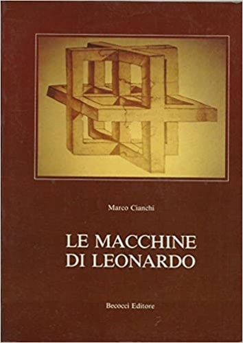 Le macchine di Leonardo da Vinci.