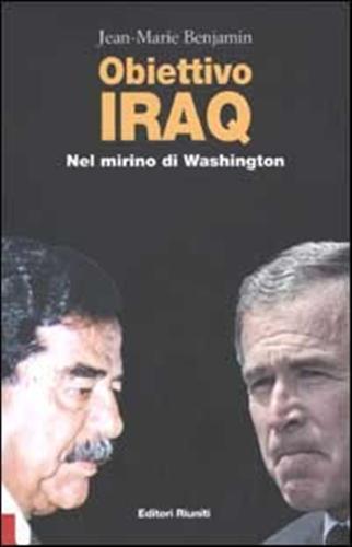 9788835952473-Obiettivo Iraq. Nel mirino di Washington.